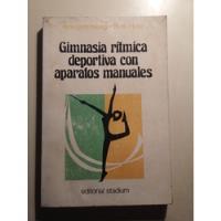 Usado, Gimnasia Ritmica Deportiva Con Aparatos Manuales H. Wendt segunda mano  Argentina
