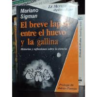 El Breve Lapso Entre El Huevo Y La Gallina - Mariano Sigman, usado segunda mano  Argentina